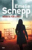 Emelie Schepps bok Märkta för livet Märkta för livet