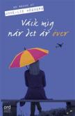 Väck mig när det är över