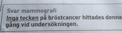 Brev med texten: "Svar mammograif. Inga tecken på bröstcancer hittades denna gång vid undersökningen." Brev med texten: "Svar mammograif. Inga tecken på bröstcancer hittades denna gång vid undersökningen."