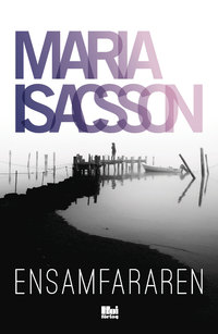 Maria Isacssons bok Ensamfararen