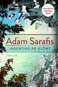 Adam Sarafis bok Ingenting är glömt