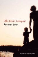 Ulla-Carin Lindquists bok Ro utan åror