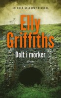 Elly Griffiths bok Dolt i mörker