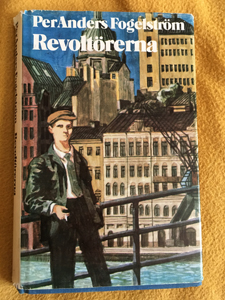 Per Anders Fogelströms bok Revoltörerna