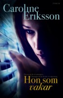 Caroline Erikssons bok Hon som vakar