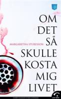 Margaretha Sturessons bok Om det så skulle kosta mig livet