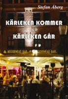 Stefan Åbergs bok Kärleken kommer och kärleken går