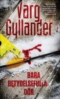 Varg Gyllanders bok Bara betydelsfulla dör