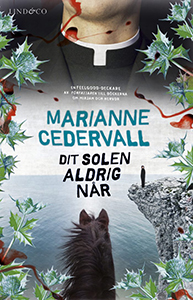 Marianne Cedervalls bok Dit solen aldrig når