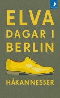 Håkan Nessers bok Elva dagar i Berlin