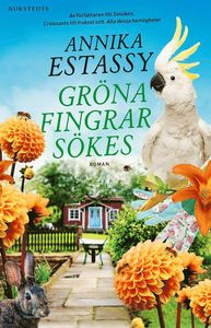 Annika Estassys bok Gröna fingrar sökes