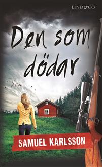 Samuel Karlssons bok Den som dödar