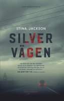 Stina Jacksons bok Silvervägen Stina Jacksons bok Silvervägen