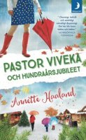 Annette Haalands bok Pastor Viveka och hundraårsjubileet Annette Haalands bok Pastor Viveka och hundraårsjubileet