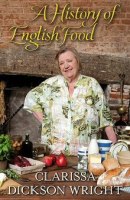 Clarissa Dickson Wrights bok A History of English Food