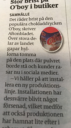 Stor brist på O'boy i butiker