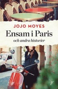 Jojo Moyes bok Ensam i Paris