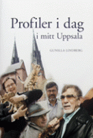 Gunilla Lindbergs bok Profiler i dag i mitt Uppsala