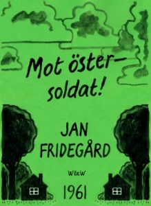 Jan Fridegårds bok Mot öster soldat