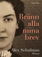 Alex Schulmans bok Bränn alla mina brev