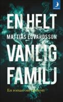 Mattias Edvarssons bok En helt vanlig familj Mattias Edvarssons bok En helt vanlig familj