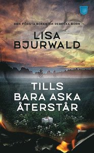 Lisa Bjurwalds bok Tills bara aska återstår