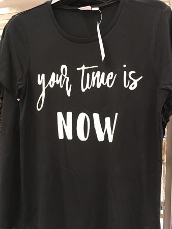 Tischa med texten Your time is now