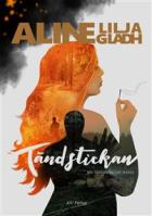 Aline Lilja Gladhs bok Tändstickan