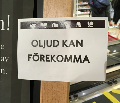 Skylt Oljud kan förekomma