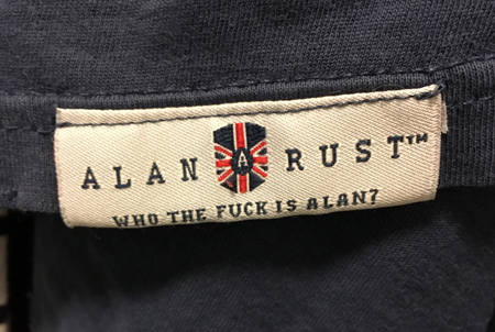 Etikett med texten "Alan Rust Who the fuck is Alan?"