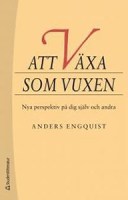 Anders Engquists bok Att växa som vuxen Nya perspektiv på dig själv och andra