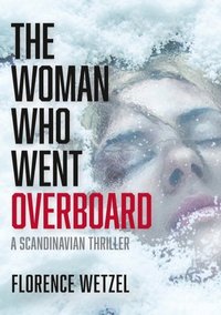 Florence Wetzels bok The woman who went overboard