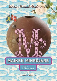 Karin Brunk Holmqvists bok Majken Minröjare