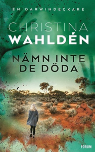 Christina Wahldéns bok Nämn inte de döda
