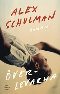 Alex Schulmans bok Överlevarna