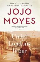 Jojo Moyes bok Under Londons broar