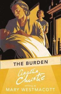Mary Westmacotts bok The burden