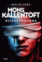 Mons Kallentofts bok Blickfångarna
