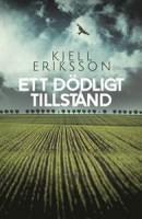 Kjell Erikssons bok Ett dödligt tillstånd Kjell Erikssons bok Ett dödligt tillstånd
