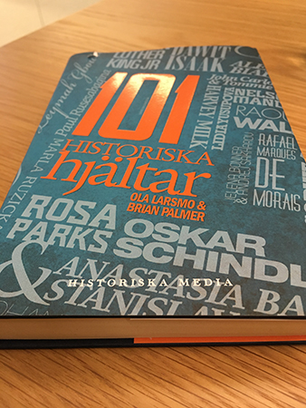 Ola Larsmos och Brian Palmers bok 101 historiska hjältar