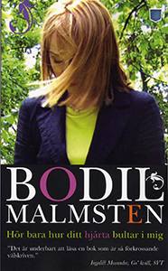 Bodil Malmstens bok Hör bara hur ditt hjärta bultar i mig