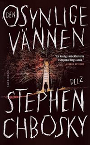 Stephen Chboskys bok Den osynlige vännen del 2