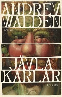 Andrev Waldens bok Jävla karlar