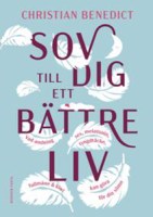 Christian Benedicts bok Sov dig till ett bättre liv