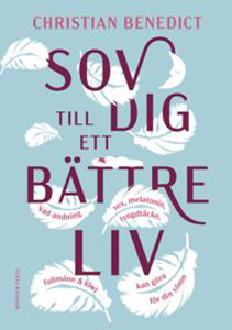 Christian Benedicts bok Sov dig till ett bättre liv