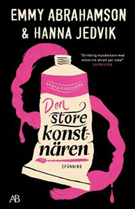 Emmy Abrahamsons och Hanna Jedviks bok Den store konstnären