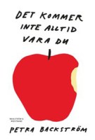 Petra Backströms bok Det kommer inte alltid vara du