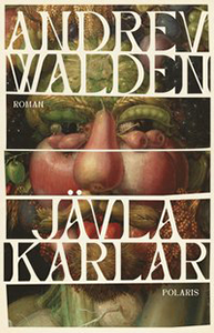 Andrev Waldens bok Jävla karlar