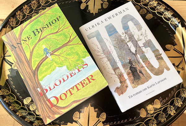 Böckerna Blodets dotter o Jag En roman om Karin Larsson Böckerna Blodets dotter o Jag En roman om Karin Larsson