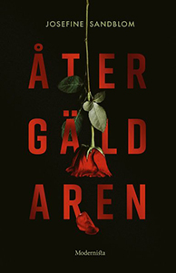 Josefine Sandbloms bok Återgäldaren